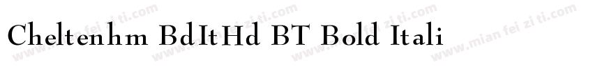 Cheltenhm BdItHd BT Bold Italic字体转换